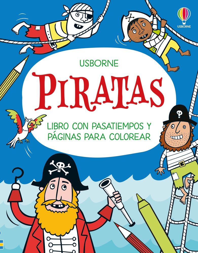 PIRATAS - LIBRO CON PASATIEMPOS Y PAGINAS PARA COLOREAR, de ROBSON, KIRSTEEN | portada del libro