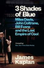 3 Shades of Blue, de JAMES KAPLAN | portada del libro