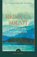 A Field Guide To Getting Lost, de Rebecca Solnit | portada del libro