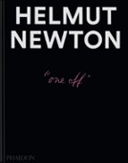 HELMUT NEWTON ONE-OFF - ENG, de Helmut Newton | portada del libro