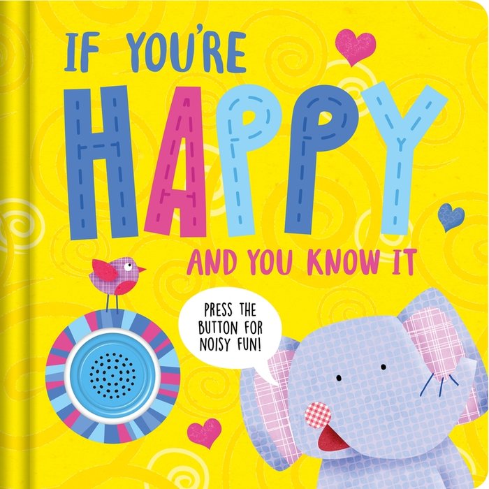 IF YOU'RE HAPPY AND YOU KNOW IT, de , IGLOOBOOKS | portada del libro