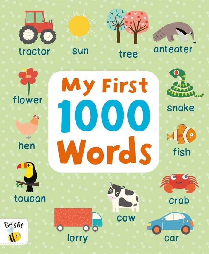 My First 1000 Words. Bright Bee Picture Dictionary, de AA.VV. | portada del libro