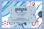 Papá - Mi tiempo es tuyo, de C.V. FENWICK | portada del libro