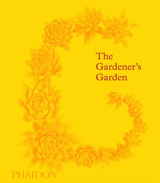 The Gardener´s Garden, de EDITORES PHAIDON | portada del libro