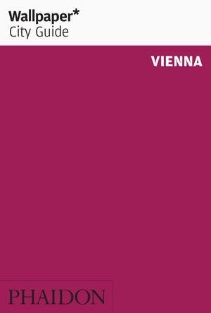 WALLPAPER CITY GUIDE VIENNA, de WALLPAPER | portada del libro