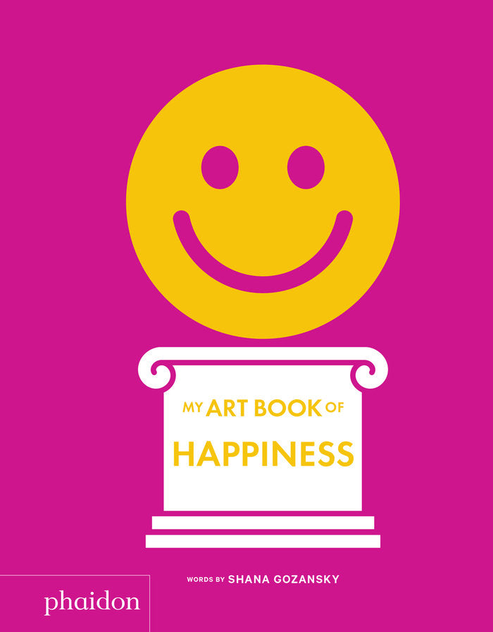 My Art book of Hapiness, de GOZANSKY,SHANA | portada del libro