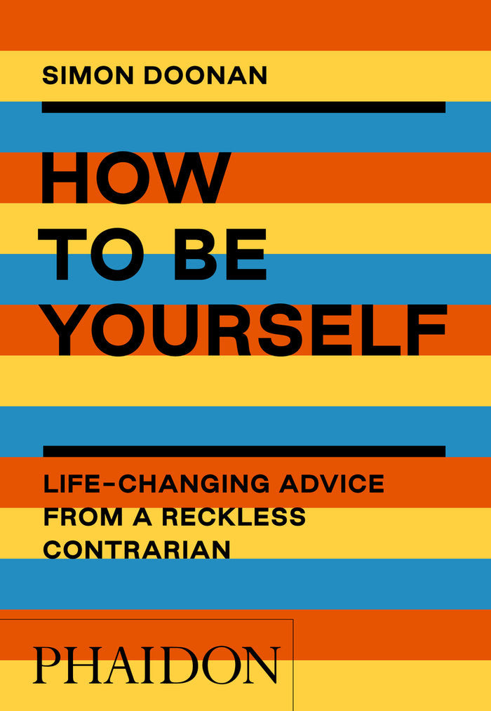 HOW TO BE YOURSELF, de DOONAN, SIMON | portada del libro
