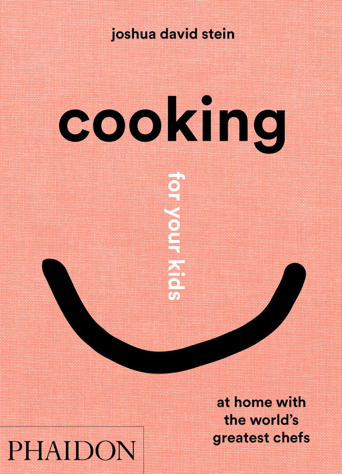 COOKING FOR YOUR KIDS, de STEIN, JOSHUA DAVID | portada del libro