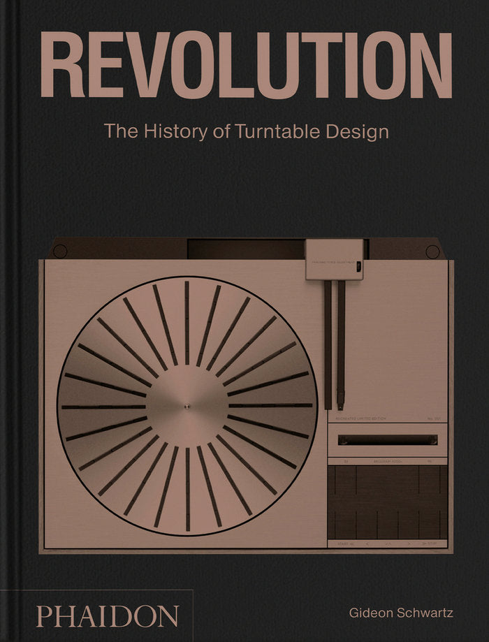 REVOLUTION, THE HISTORY OF TURNTABLE DESIGN, de SCHWARTZ, GIDEON | portada del libro
