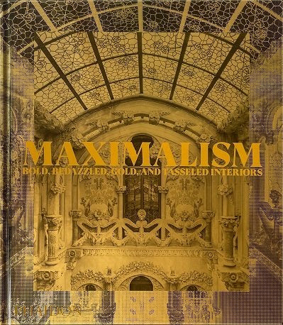 MAXIMALISM, de , EDITORES PHAIDON | portada del libro