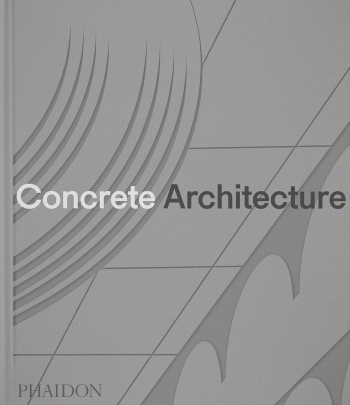 CONCRETE ARCHITECTURE, de , EDITORES PHAIDON | portada del libro