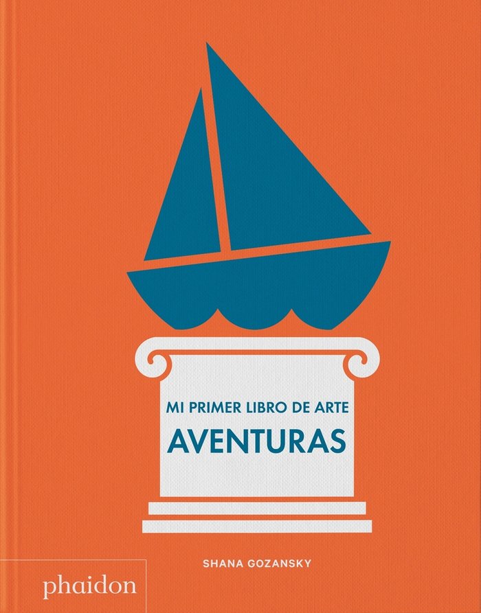 Mi primer libro de arte Aventuras, de GOZANSKY,SHANA | portada del libro