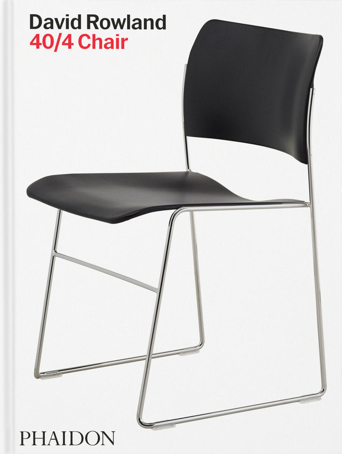 DAVID ROWLAND: 40 / 4 CHAIR, de ROWLAND, ERWIN | portada del libro