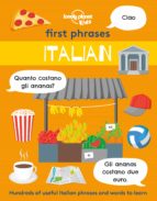 LONELY PLANET KIDS FIRST PHRASES - ITALIAN, de Varios autores | portada del libro