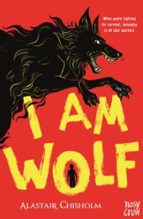 I Am Wolf, de Alastair Chisholm | portada del libro