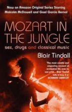 MOZART IN THE JUNGLE, de BLAIR TINDALL | portada del libro