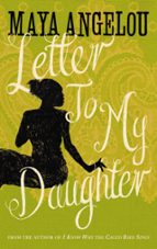 Letter To My Daughter, de Maya Angelou | portada del libro