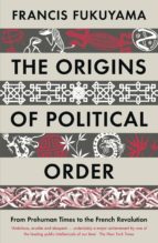 THE ORIGINS OF POLITICAL ORDER, de Francis Fukuyama | portada del libro