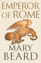 EMPEROR OF ROME, de Mary Beard | portada del libro