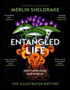 ENTANGLED LIFE, de Merlin Sheldrake | portada del libro