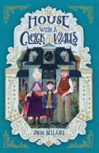 The House With a Clock in Its Walls, de John Bellairs | portada del libro
