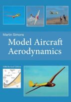 Model Aircraft Aerodynamics (5th Revised Edition), de MARTIN SIMONS | portada del libro
