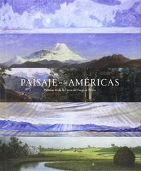 Paisaje en las américas - Pintura desde la tierra del fuego al ártico | portada del libro