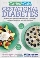 CARBS & CALS GESTATIONAL DIABETES, de CHRIS CHEYETTE | portada del libro