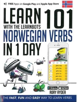 LEARN 101 NORWEGIAN VERBS IN 1 DAY WITH THE LEARNBOTS : THE FAST,, de RYDER, RORY | portada del libro
