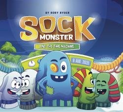 SOCK MONSTER AND THE TIME MACHINE, de RYDER RORY | portada del libro