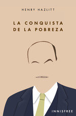 LA CONQUISTA DE LA POBREZA, de HAZLITT , HENRY | portada del libro