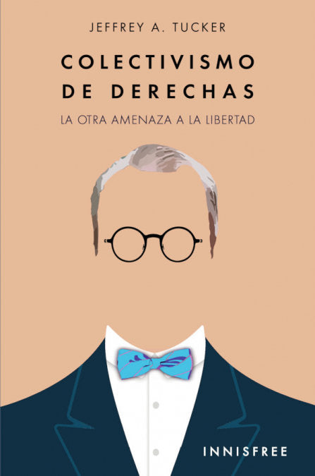 COLECTIVISMO DE DERECHAS, de TUCKER, JEFFREY | portada del libro