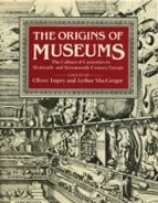 The Origins of Museums, de OLIVER IMPEY | portada del libro