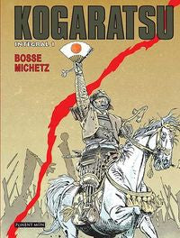 KOGARATSU INTEGRAL 1, de MARC DEGROIDE MICHETZ Y SERGE BOSMANS BOSSE | portada del libro