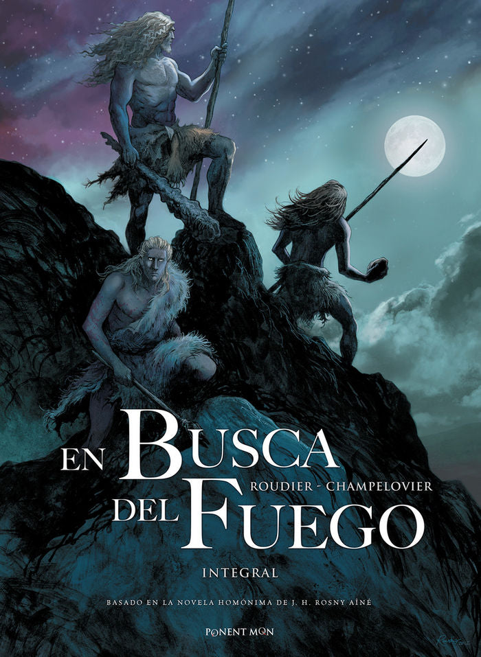 EN LA BUSCA DEL FUEGO, de EMMANUEL ROUDIER | portada del libro