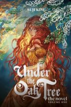 Under the Oak Tree, Vol. 1 (novel), de SUJI KIM | portada del libro
