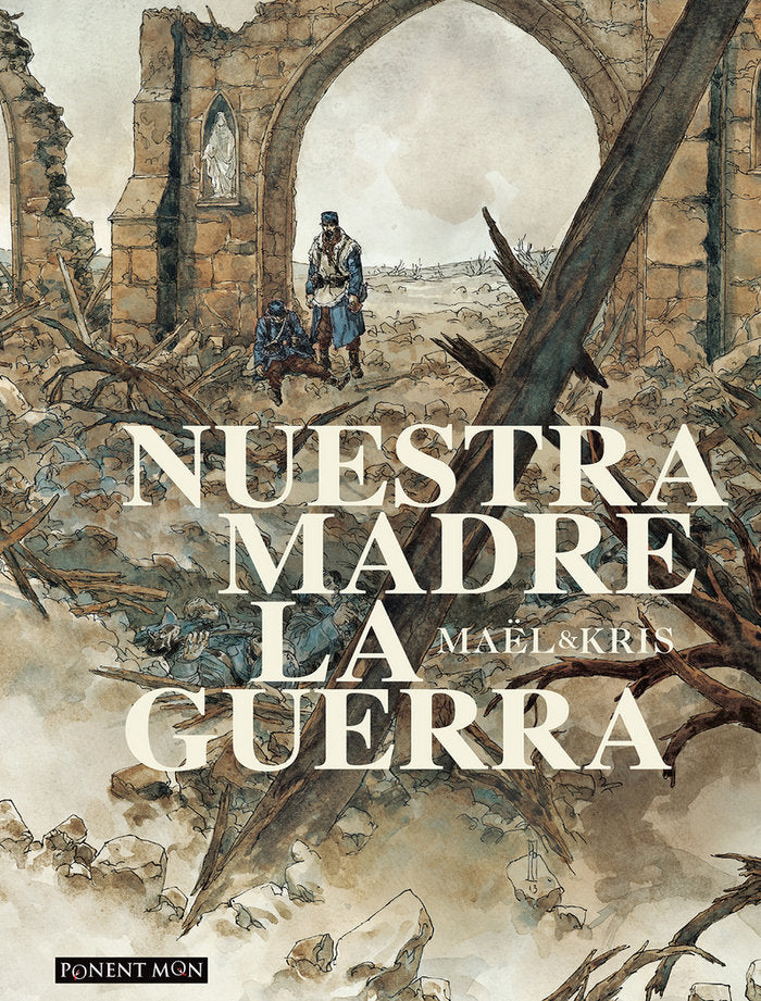 NUESTRA MADRE LA GUERRA, de CHRISTOPHE GORET Y MARTIN LECLERC | portada del libro