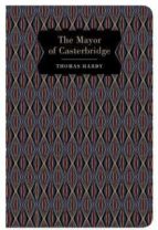 THE MAYOR OF CASTERBRIDGE., de Thomas Hardy | portada del libro