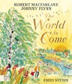 The World to Come - World to Come âÇô A Times Book of the Ye, de JOHNNY FLYNN | portada del libro