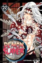 DEMON SLAYER: KIMETSU NO YAIBA, VOL. 22, de Koyoharu Gotouge | portada del libro