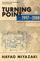 TURNING POINT: 1997-2008, de Hayao Miyazaki | portada del libro