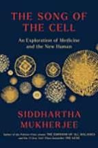THE SONG OF THE CELL, de Siddhartha Mukherjee | portada del libro