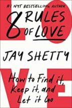 8 RULES OF LOVE, de Jay Shetty | portada del libro