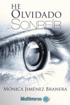 HE OLVIDADO SONREIR, de MONICA JIMENEZ BRANERA | portada del libro