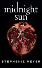 MIDNIGHT SUN-TWILIGHT 5, de Stephenie Meyer | portada del libro