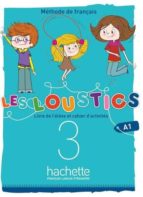 Les Loustics (6 niveaux) volume 3 : Livre de l'eleve + cahie, de Varios autores | portada del libro