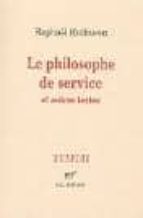 LE PHILOSOPHE DE SERVICE, de RAPHAEL ENTHOVEN | portada del libro