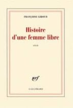 HISTOIRE D'UNE FEMME LIBRE, de FRANCOISE GIROUD | portada del libro