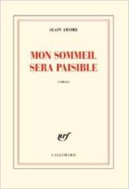 MON SOMMEIL SERA PAISIBLE, de ALAIN ABSIRE | portada del libro