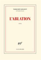 L'ABLATION, de Tahar Ben Jelloun | portada del libro